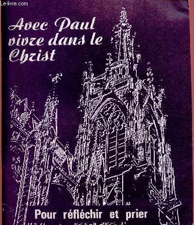 AVEC PAUL VIVRE DANS LE CHRIST : POUR REFLECHIR ET PRIER