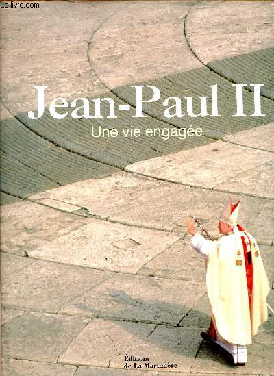JEAN PAUL II : UNE VIE ENGAGEE