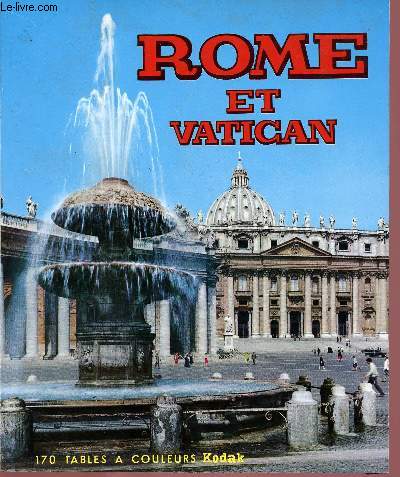 ROME ET VATICAN : 170 TABLES A COULEURS KODAK