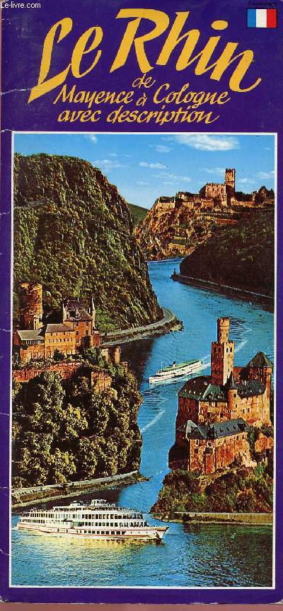 LE RHIN DE MAYENCE A COLOGNE AVEC DESCRIPTION