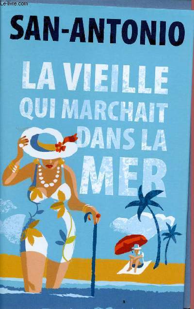 LA VIEILLE QUI MARCHAIT DANS LA MER