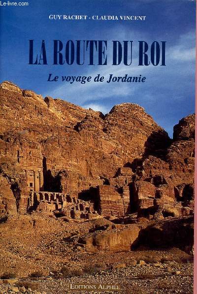 LA ROUTE DU ROI : LE VOYAGE DE JORDANIE