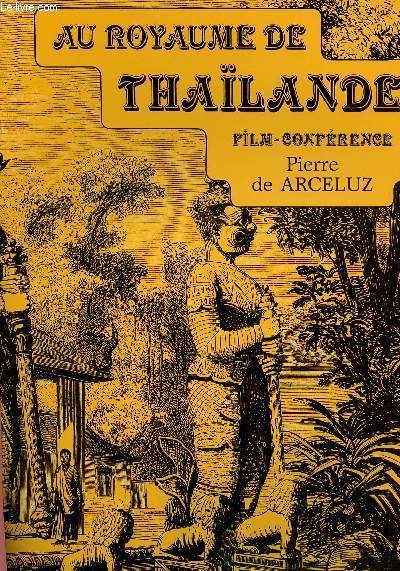 AU ROYAUME DE THAILANDE : FILM-CONFERENCE