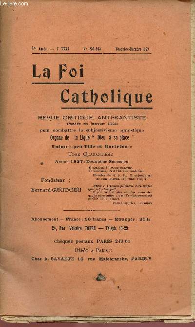 LA FOI CATHOLIQUE N232-233 : NOV/DEC 1927 : : Revue critique, anti-kantiste. fonde en Jan 1908 pour combattre le subjectivisme agnostique.