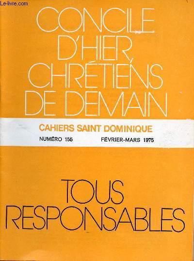 CAHIERS SAINT DOMINIQUE - CONCILE D'HIER, CHRETIENS DE DEMAIN - N155 - FEVRIER/MARS 75