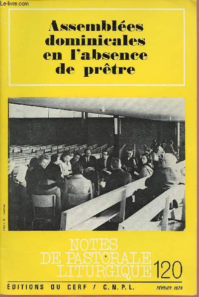 ASSEMBLEES DOMINICALES EN L'ABSENCE DU PRETRE N120 - FEV 1976