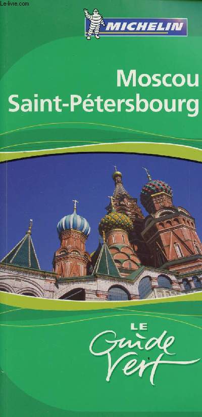 LE GUIDE VERT : MOSCOU / ST-PETERSBOURG