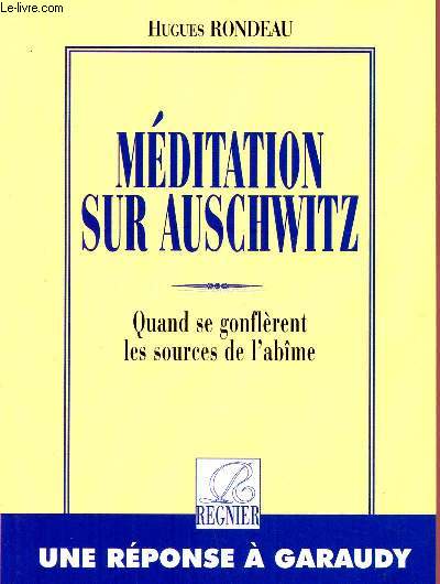 MEDITATION SUR AUSCHWITZ : QUAND SE GONFLERENT LES SOURCES DE L'ABIME