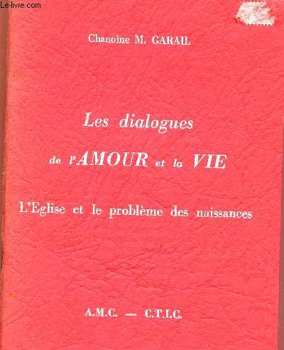 LES DIALOGUES DE L'AMOUR ET LA VIE - L'EGLISE ET LE PROBLEME DES NAISSANCES