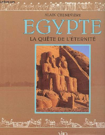 EGYPTE LA QUETE DE L'ETERNITE