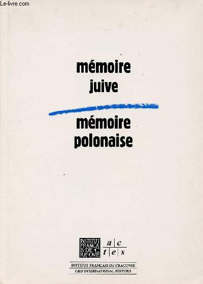 MEMOIRE JUIVE - MEMOIRE POLONAISE
