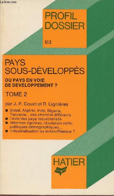 PROFIL DOSSIER N513 : PAYS SOUS DEVELOPPES OU PAYS EN VOIE DE DEVELOPPEMENT ? - TOME 2