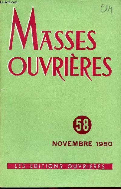 MASSES OUVRIERES N58 - NOV 1950 :Mditation sur un message / J.OC mondiale 1950 / Radio-message du souverain Pontife  la J.O.C