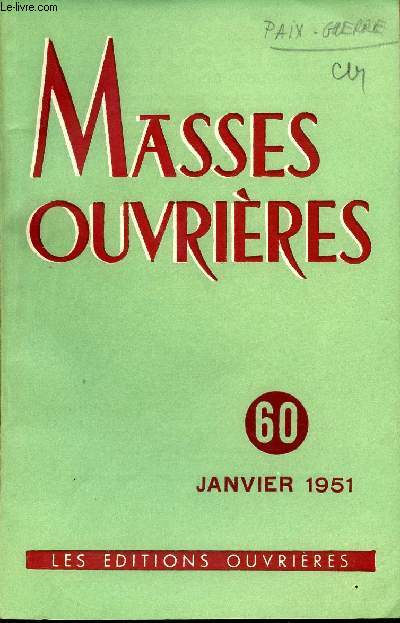 MASSES OUVRIERES N60 - JAN 1951 :Le prtre au service de la paix, F.LAPORTE / La pense thologique et la guerre, R.De Naurois