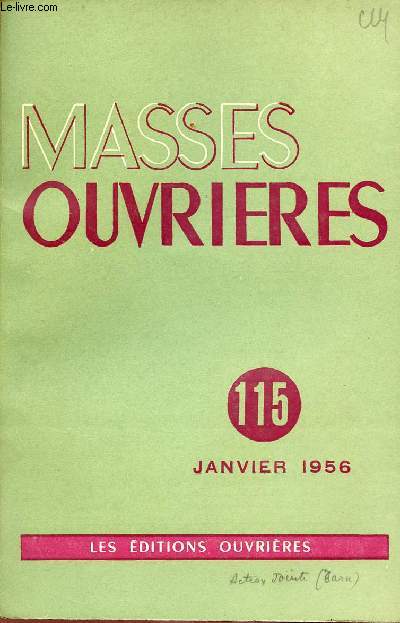 MASSES OUVRIERES N115 - JAN 56 : Rflexions thologiques et pastorales  propos des migrations, par M.-J Gerlaud / Action jociste et salut des jeunes travailleurs, par H.Vieu / Chmage  Angers, par Chouteau, etc