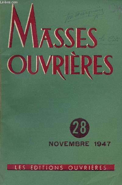 MASSES OUVRIERES N28 - NOV 47 : Vae mihi si non evangelizavero, par Jean Dufour / Je crois  la rsurrection de la chair, par Maxime hua / Le proltariat ouvrier indigne dans les villes d'Algrie, par Henri Bourdais / Tmoignage d'un ancien, par P. Dani