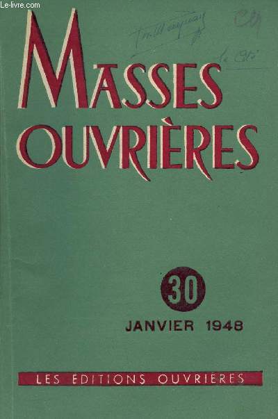 MASSES OUVRIERES N 30 -JAN 48 : Allocution aux aumniers de l'Action catholique ouvrire, par le Cardinal Suhard / La spiritualit de l'aumnier d'Action catholique / L'aumnier fdral au service de la promotion ouvrire, par Maurice Carbonnel