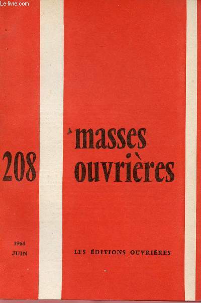 MASSES OUVRIERES N208 - JUIN 64 : Ils nous attendent, par M.O / Socialisation, par J.Caryl / La rforme liturgique et l'vanglisation des pauvres, par X. Dubreil et D. Hameline,etc