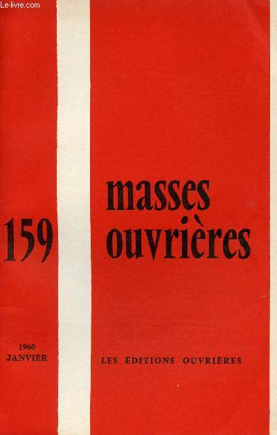 MASSES OUVRIERES N159 - JAN 60 + SUPPLEMENT : Adultes dans l'Eglise, par M.O / Quelques rflexions  propos du Charismes, par H. Tardif / Comment l'Ecole prpare t-elle  l'Action catholique ? , par Frre Honor,etc