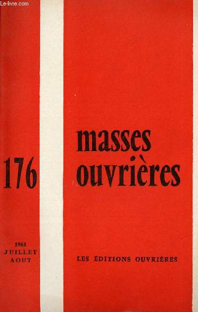 MASSES OUVRIERES N176 - JUI/AOUT 61 : 