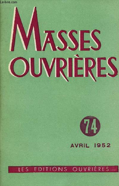 MASSES OUVRIERES N74 - AVRIL 52 :