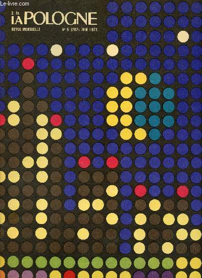 LA POLOGNE N6 ( 202) JUIN 71 : Un article sur les biens de la culture natioonale pendant la guerre / Les l'inquitudes de notre temps