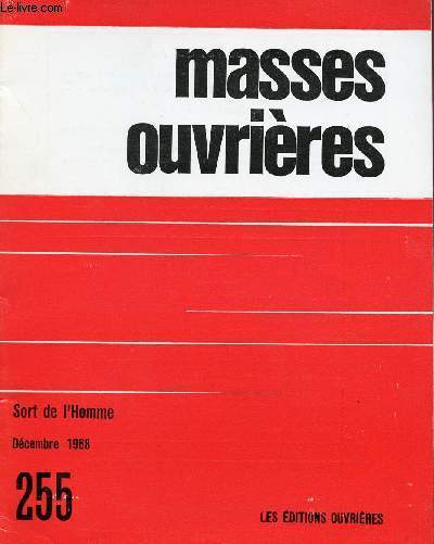 MASSES OUVRIERES N255 - DEC 68 : SORT DE L'HOMME : L'homme en question , par P. M.-A. Santaner/ La bible et le pauvre, par Pierre Delmarco / L'action confessante dans l'avnement du rgne de Dieu (suite), par le Pre Philippe Muraille, etc.