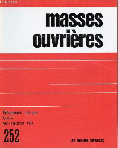 MASSES OUVRIERES N252 - AOUT/SEPT 68 : Affronter la ralit, par M.O / Rflexions sur la crise de mai-juin 68, par G. Allo / Le monde ouvrier et les vnements de mai-juin 68, par J.-J. C. ,etc