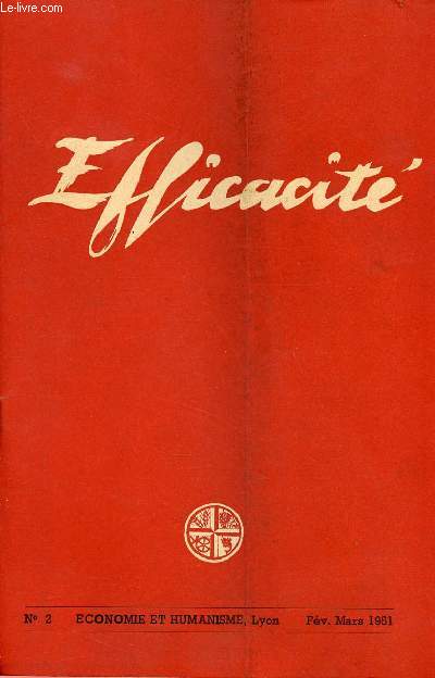 EFFICACITE N2 - 6EME ANNEE - FEV/MARS 51 : Les campagnes se dpeuplent? Est-ce un mal ?, par P. Viau / Structures conomiques et pouvoir politique (le cas des konzerne allemands), par M.F / Les conditions d'un engagement valable,etc