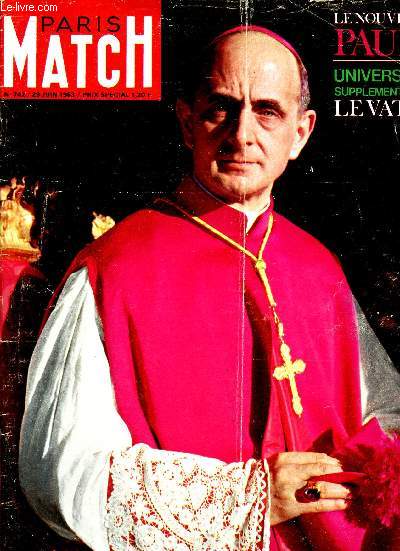 PARIS-MATCH N742 - 29 JUIN 63 : 4 heures de ftes et de danger au Mans / La succession du bon pape Jean / Le Vatican : Nos reportes vous initient aux secrets d'un Etat de 44 hectares et de 500 millions d'mes,etc