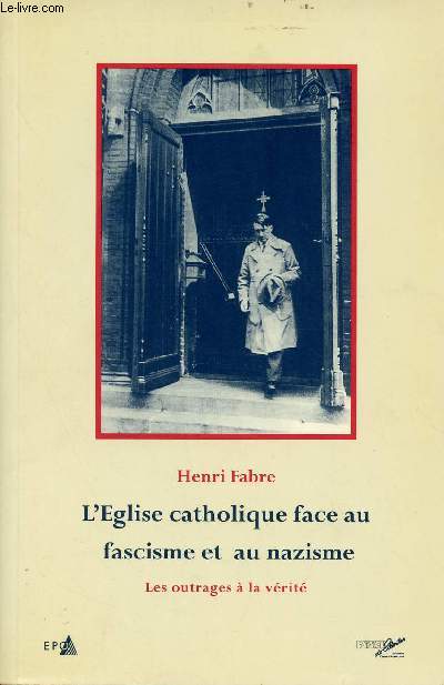 L'EGLISE CATHOLIQUE FACE AU FASCISME ET AU NAZISME