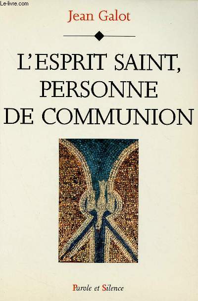 L'ESPRIT SAINT, PERSONNE DE COMMUNION