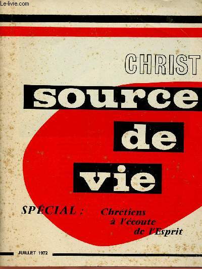 CHRIST - SOURCE DE VIE N° SPECIAL : JUI 72 : CHRETIENS A L'ECOUTE DE L'ESPRIT