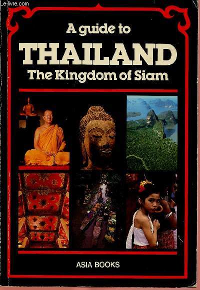 A GUIDE TO THAILAND