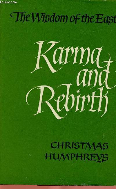 KARMA AND REBIRTH : CHRISTMAS HUMPHREYS