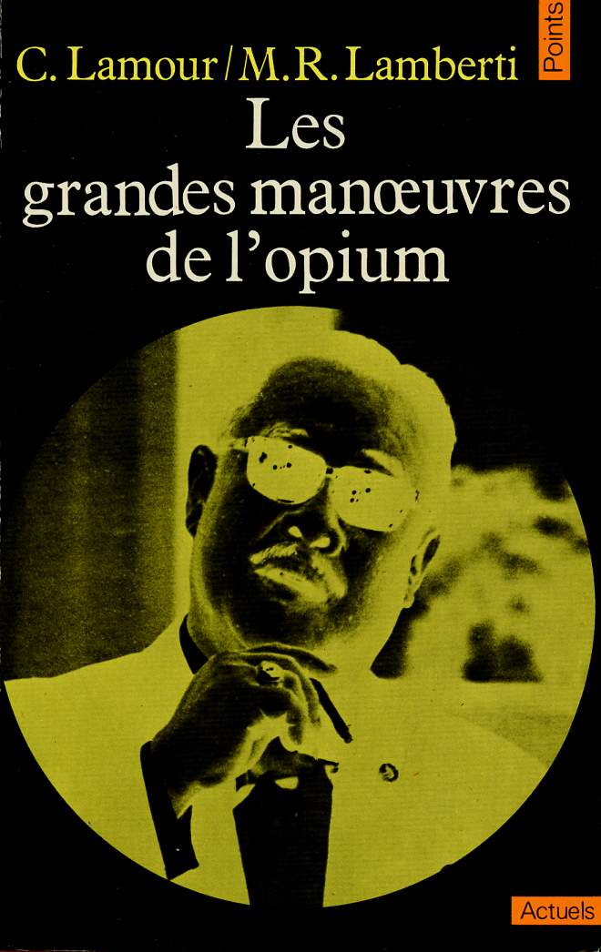 LES GRANDES MANOEUVRES DE L'OPIUM