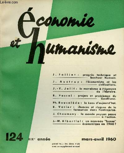 ECONOMIE ET HUMANISME N124 - MARS / AVRIL 60 : Progrs technique et bonheur humain, par J. follier / l'conomiste et les civilisations, par J. Austruy / Le marxisme  l'preuve de l'histoire, par J.-Y. Jolif / Projets et problmes du Gaullisme