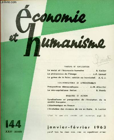 ECONOMIE ET HUMANISME N144 - JAN/FEV 63 : Le social et l'conomie humaine, par R. Caillot / Le phnomne de l'image, par J.-P. Lintant / La grve de la faim : suicide ou homicide ? ; par A.C.J / Prospectives dmocratiques, par J.-M. Albertini,etc