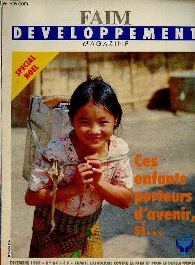 2 REVUES : FAIM DEVELOPPEMENT N64 - DEC 89 ET SOLIDAIRES N326 - SEPT/OCT 90 : Faim Dveloppement SPECIAL NOEL : Ces enfants porteurs d'avenir, si ... / En Ethiopie, priorit aux nomades / Anne Ponce revient de Terre Sainte / Enfants lamas du Tibet