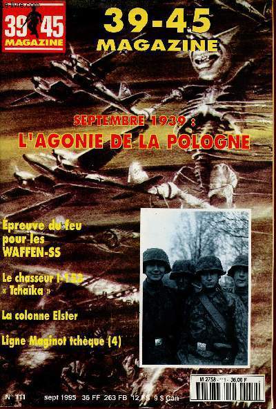 39-45 MAGAZINE N111 - SEPT 95 : Epreuve du feu pour les WAFFEN-SS / Le chasseur I-153 : 