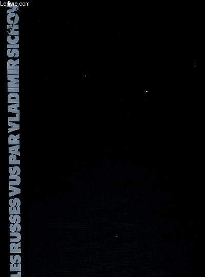 LES RUSSES VUS PAR VLADIMIR SICHOV