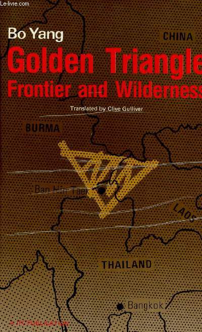 GOLDEN TRIANGLE : FRONTIER AND WILDERNESS