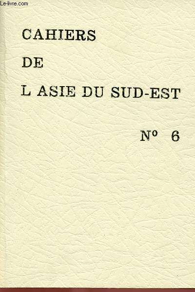 CAHIERS DE L'ASIE DU SUD-EST N6 - 2EME SEMESTRE 79 : L'humour dans les contes de Birmanie, par Denise Bernot / Le meurtre par envotement ou le crime imaginaire chez les Lawa, par Seiji Maeda,etc