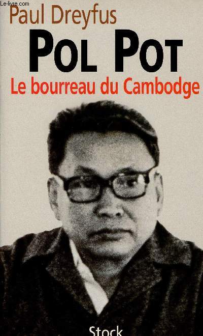 POL POT : LE BOURREAU DU CAMBODGE