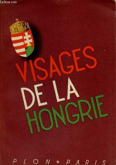 VISAGES DE LA HONGRIE -OUVRAGE ORNE DE 257 ILLUSTRATIONS