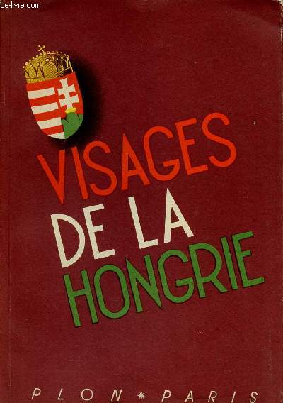 VISAGES DE LA HONGRIE -OUVRAGE ORNE DE 257 ILLUSTRATIONS