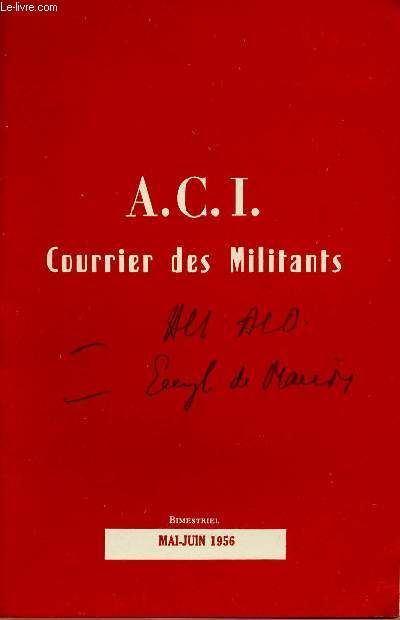 A.C.I COURRIER DES MILITANTS: MAI-JUIN 56 : Pour mieux comprendre la mission de l'A.C.I / L'Enqut, moyen de connaissance et entranement au dialogue / Le Dimanche ,etc