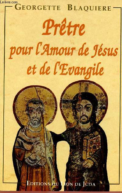 PRETRE POUR L'AMOUR DE JESUS ET DE L'EVANGILE