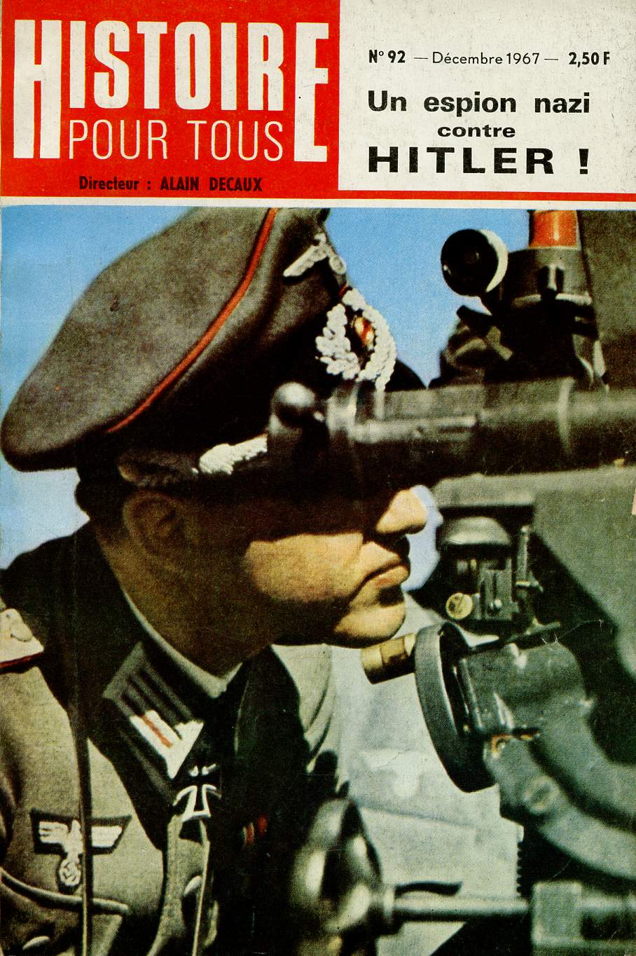 HISTOIRE POUR TOUS N92 - DEC 67 : Un espion nazi contre Hitler, par Roger Gheysens / Le mystre dela 