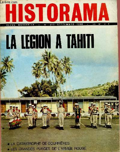 HISTORAMA N215 - SEPT 69 : : La lgion  Tahiti, par Louis Garros / La sgrgation racial dut-elle invente par un franais ? / L'abbaye de Senanque / Il y cent ans : trois grands disparus : Berlioz, Sainte-Beuve, Lamartine,etc